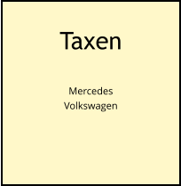 Taxen   Mercedes Volkswagen